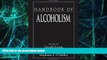 Big Deals  Handbook of Alcoholism (Handbooks in Pharmacology and Toxicology)  Free Full Read Most
