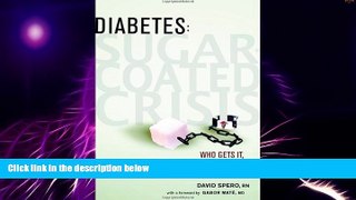 Big Deals  Diabetes: Sugar-Coated Crisis: Who Gets it, Who Profits and How to Stop it  Best Seller