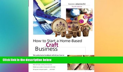 EBOOK ONLINE  How to Start a Home-Based Craft Business, 4th (Home-Based Business Series)