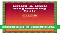 [Read PDF] LINUX   UNIX Programming Tools: A Primer for Software Developers Ebook Free