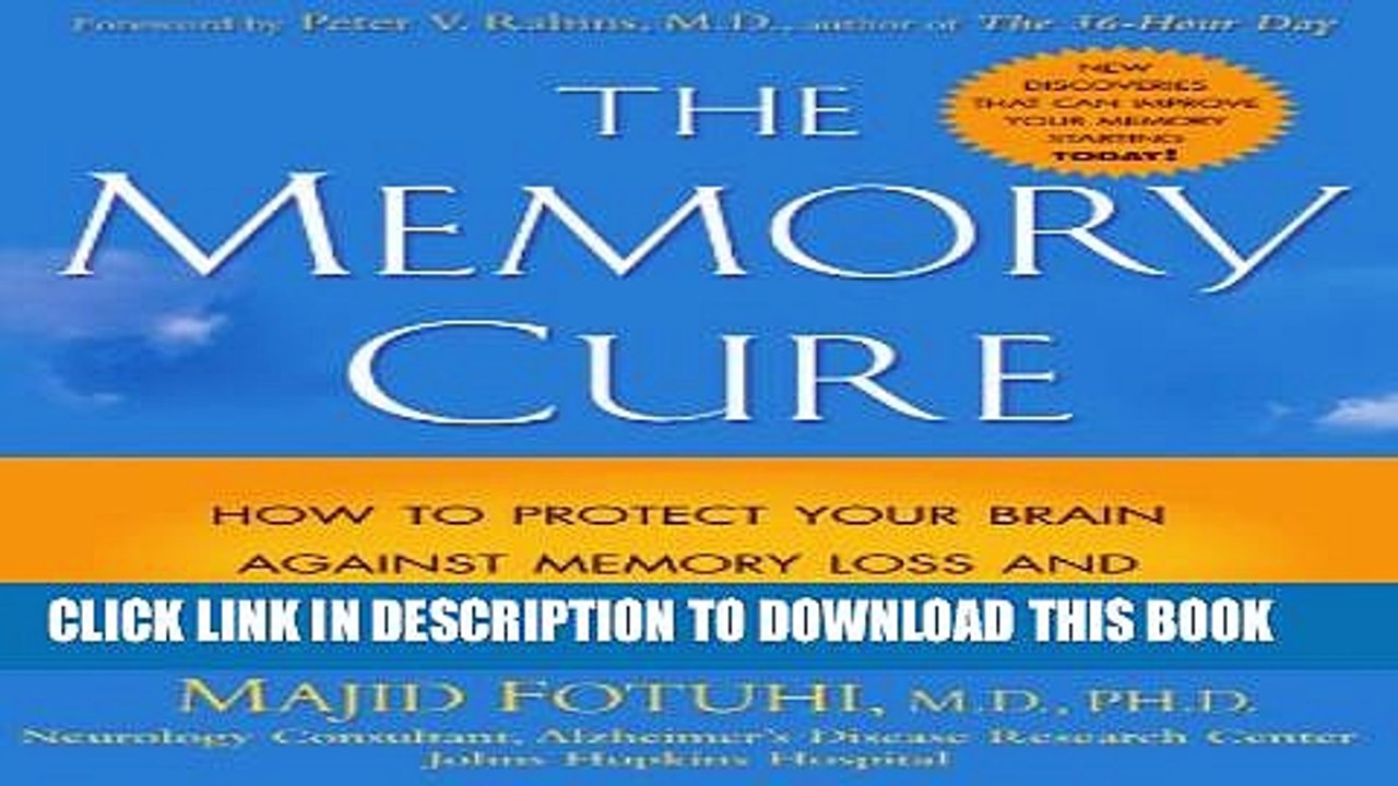 [PDF] The Memory Cure : How to Protect Your Brain Against Memory Loss and Alzheimer s Disease Full