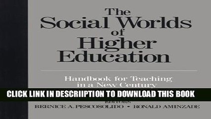 [New] The Social Worlds of Higher Education: Handbook for Teaching in a New Century Exclusive Online