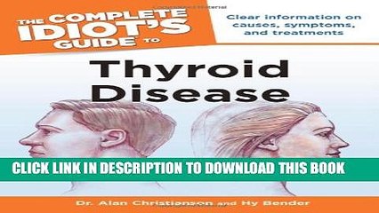 [PDF] The Complete Idiot s Guide to Thyroid Disease (Idiot s Guides) [Online Books]
