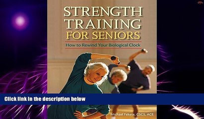 Must Have PDF  Strength Training for Seniors: How to Rewind Your Biological Clock  Free Full Read