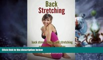 Big Deals  Back Stretching - Back Strengthening And Stretching Exercises For Everyone  Free Full