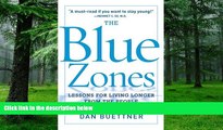 Big Deals  The Blue Zones: Lessons for Living Longer From the People Who ve Lived the Longest
