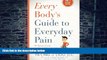 Big Deals  Every Body s Guide to Everyday Pain  Best Seller Books Best Seller