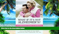 Big Deals  What If It s Not Alzheimer s?: A Caregiver s Guide to Dementia (Updated   Revised)