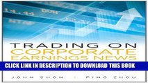 [PDF] Trading on Corporate Earnings News: Profiting from Targeted, Short-Term Options Positions
