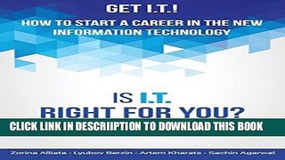 [New] Get I.T.! How to Start a Career in the New Information Technology: Is I.T. Right for You?