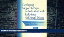 Big Deals  Developing Support Groups for Individuals with Early-Stage Alzheimer s Disease: