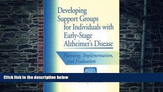 Big Deals  Developing Support Groups for Individuals with Early-Stage Alzheimer s Disease: