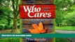 Big Deals  Who Cares: A Loving Guide for My Future Caregivers  Best Seller Books Most Wanted