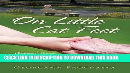 [PDF] On Little Cat Feet: Alzheimer s Disease: Subtle, Meddlesome, Sinister Full Colection