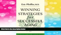READ FREE FULL  Winning Strategies for Successful Aging (Yale University Press Health