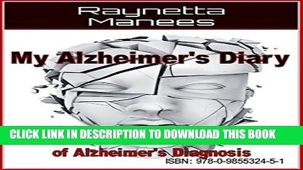 [PDF] My Alzheimer s Diary:My Journey Through the Shadow of Alzheimer s Disease Diagnosis Popular