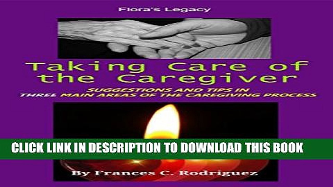[PDF] Taking Care of the Caregiver: Suggestions and Tips in Three Main Areas of the Caregiving