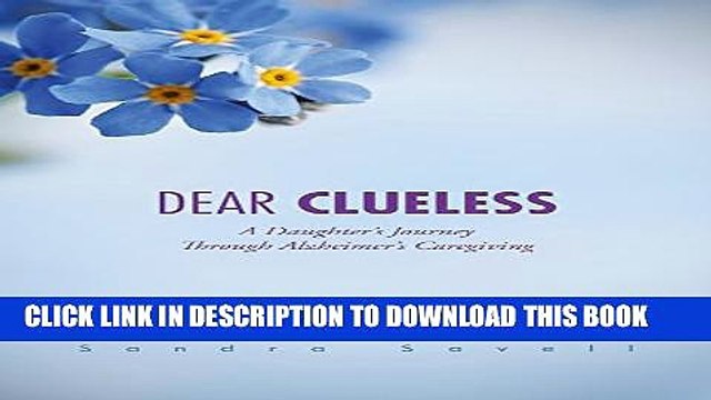 [PDF] Dear Clueless: A Daughter s Journey Through Alzheimer s Caregiving Full Online