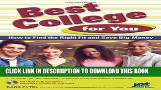 [New] Best College for You: How to Find the Right Fit and Save Big Money Exclusive Full Ebook