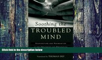 Big Deals  Soothing the Troubled Mind: Treatment and Prevention of Schizophrenia with Acupuncture