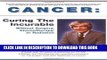 [PDF] Cancer: Curing the Incurable Without Surgery, Chemotherapy, or Radiation Popular Colection