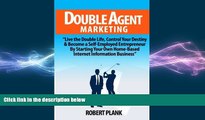 READ book  Double Agent Marketing: Live the Double Life, Control Your Destiny and Become a