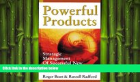 EBOOK ONLINE  Powerful Products: Strategic Management of Successful New Product Development READ