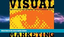 READ book  Visual Marketing: 99 Proven Ways for Small Businesses to Market with Images and