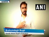 We were never a part of Pakistan, will never be: Brahumdagh Bugti