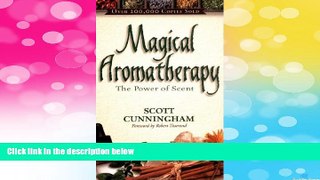 READ FREE FULL  Magical Aromatherapy: The Power of Scent (Llewellyn s New Age Series)  READ Ebook