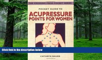 Must Have PDF  Pocket Guide to Acupressure Points for Women (Crossing Press Pocket Guides)  Free