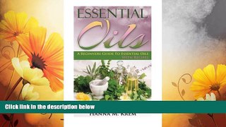 READ FREE FULL  Essential Oils: Aromatherapy: A Complete Guide of Essential Oils And