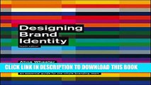 [PDF] Designing Brand Identity: An Essential Guide for the Whole Branding Team, 4th Edition