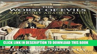 [PDF] The Worst of Evils: The Fight Against Pain Full Online