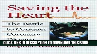 [PDF] Saving the Heart: The Battle to Conquer Coronary Disease Popular Online