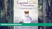 Big Deals  Essential Oils and Aromatherapy: The Ultimate Essential Oils and Aromatherapy Guide for