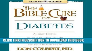 [PDF] The Bible Cure for Diabetes: Ancient Truths, Natural Remedies and the Latest Findings for