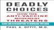 [PDF] Deadly Choices: How the Anti-Vaccine Movement Threatens Us All Popular Colection