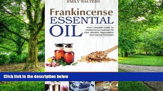 Big Deals  Frankincense Essential Oil: Your Complete Guide To Frankincense Essential Oil Uses,