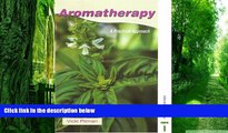 Big Deals  Aromatherapy: A Practical Approach  Free Full Read Most Wanted