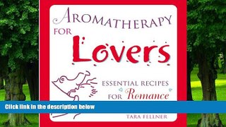 Big Deals  Aromatherapy for Lovers: Essential Recipes for Romance  Free Full Read Best Seller