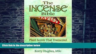 Big Deals  The Incense Bible: Plant Scents That Transcend World Culture, Medicine, and