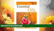 READ FREE FULL  Essential Oils: Miracles of Essential Oils And Essential Oils Recipes For Health