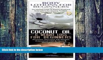 Big Deals  Body Lotions For Beginners   Coconut Oil   Weight Loss for Beginners (Essential Oils