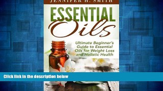 READ FREE FULL  Essential Oils: Aromatherapy and Essential Oil Recipes for Healing, Weight Loss