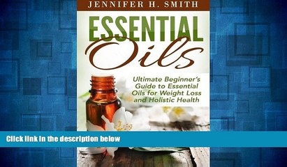 Descargar video: READ FREE FULL  Essential Oils: Aromatherapy and Essential Oil Recipes for Healing, Weight Loss