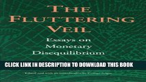 [PDF] The Fluttering Veil: Essays on Monetary Disequilibrium Full Collection