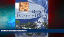 READ FREE FULL  Bach Remedies And Other Flower Essences: Essential Insights Into Healing And