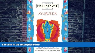 Big Deals  Principles of Ayurveda  Free Full Read Best Seller