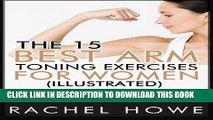 [PDF] The 15 Best Arm Toning Exercises for Women [Illustrated]: 30 Days to Firmer, Toned   Sexy